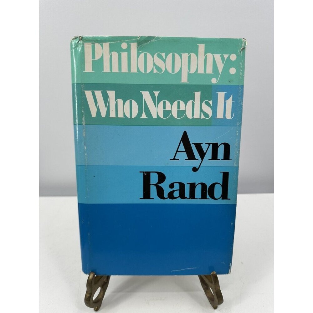 Ayn Rand - Philosophy: Who Needs It; 1st Edition, Stated 1st Printing; 1982